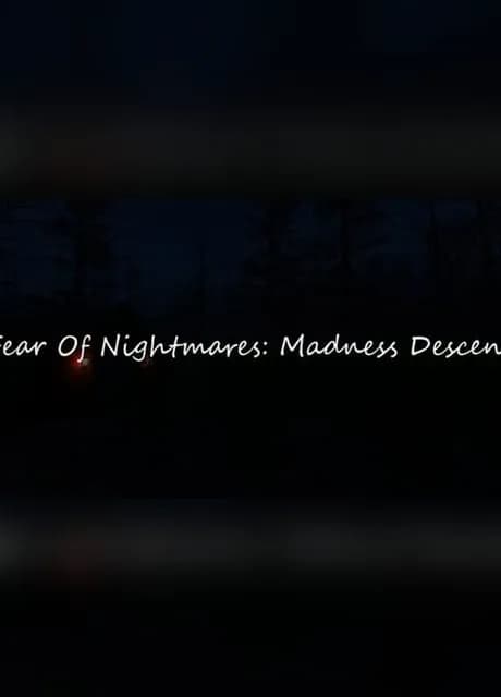 Fear of Nightmares: Madness Descent