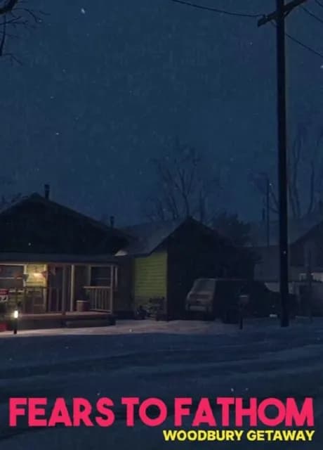 Fears to Fathom: Woodbury Getaway