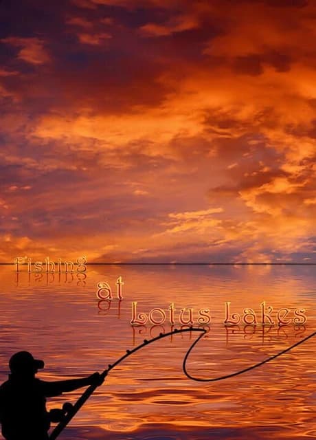 Fishing at Lotus Lakes