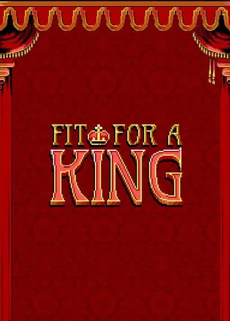 Fit For A King