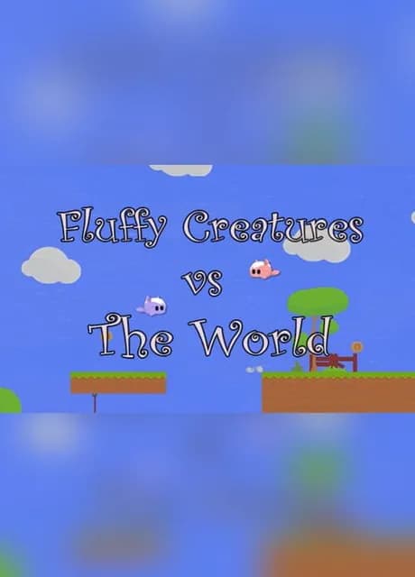 Fluffy Creatures vs. The World