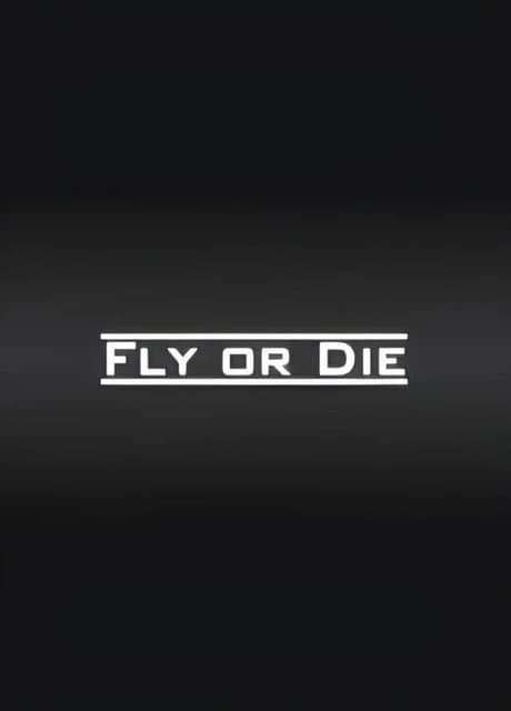 Fly Or Die