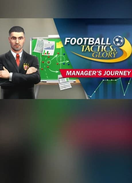 Football, Tactics & Glory: Manager's Journey
