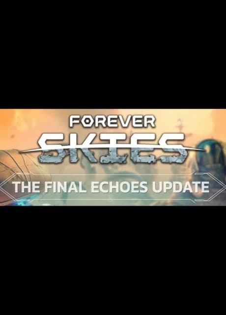 Forever Skies: The Final Echoes Update