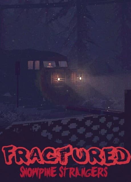 Fractured: Snowpine Strangers