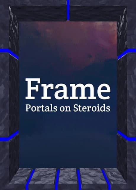 Frame: Portals on Steroids