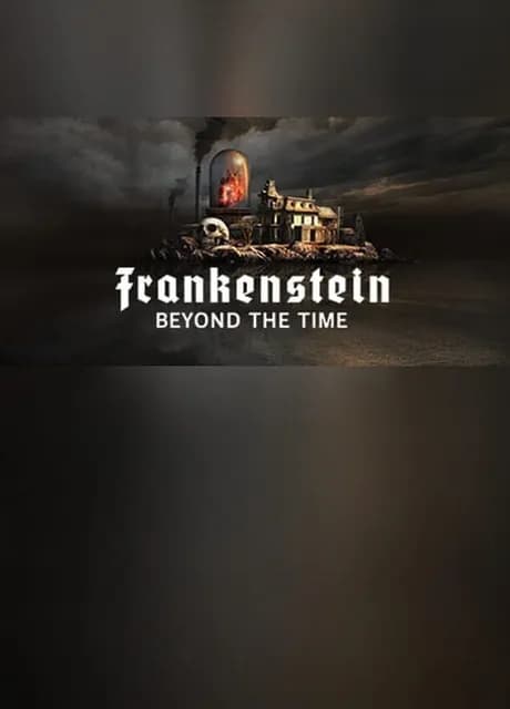 Frankenstein: Beyond the Time