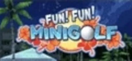 Fun! Fun! Minigolf