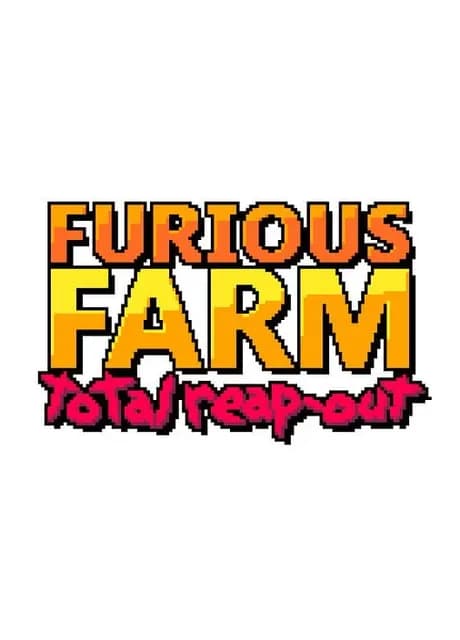 Furious Farm: Total Reap Out