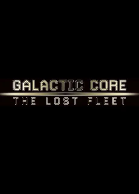 Galactic Core: The Lost Fleet