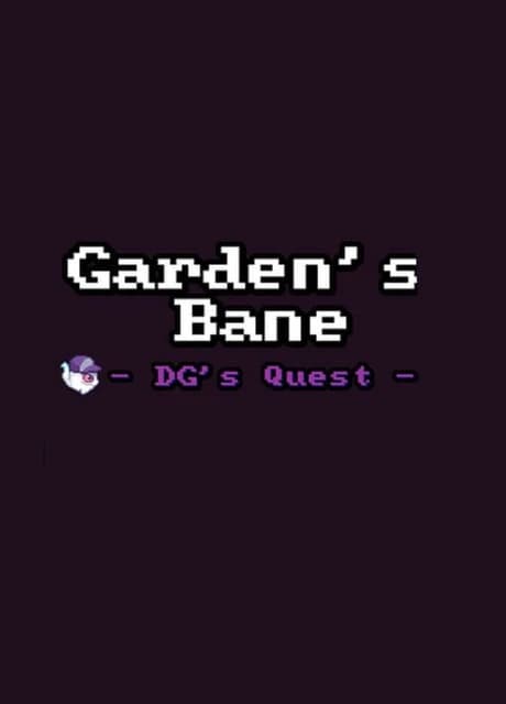 Garden's Bane: DG's Quest