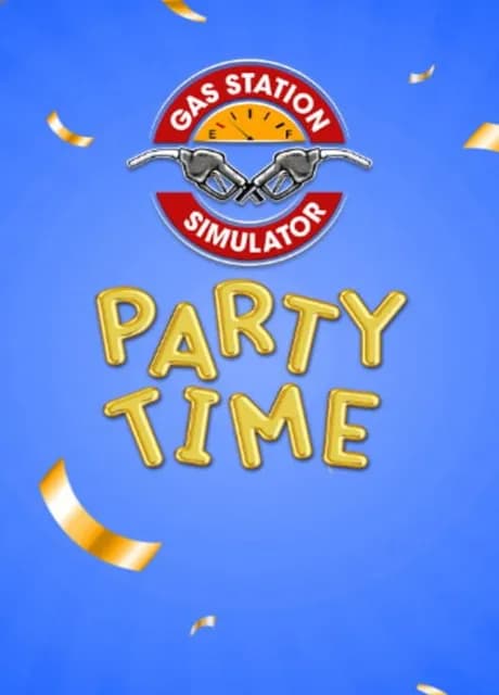 Gas Station Simulator: Party Time