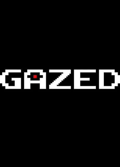 Gazed