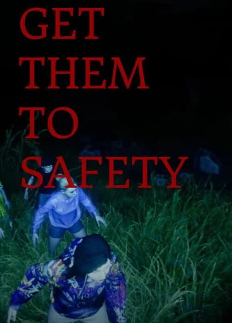 Get Them To Safety