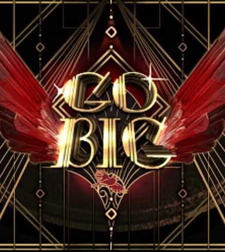 Go Big