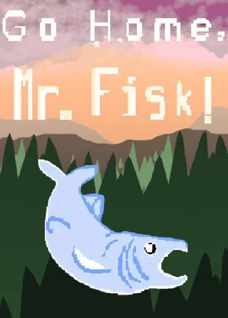 Go Home, Mr. Fisk!