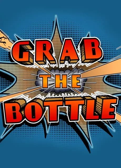 Grab the Bottle