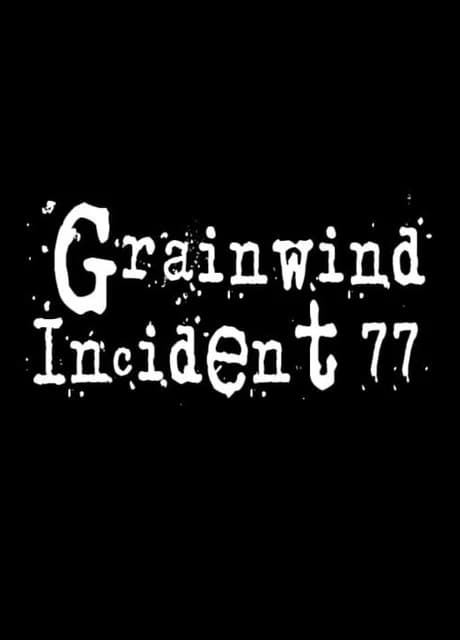Grainwind Incident 77