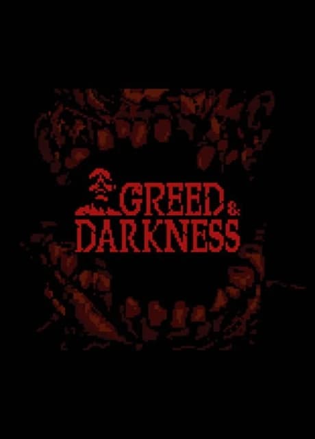 Greed & Darkness