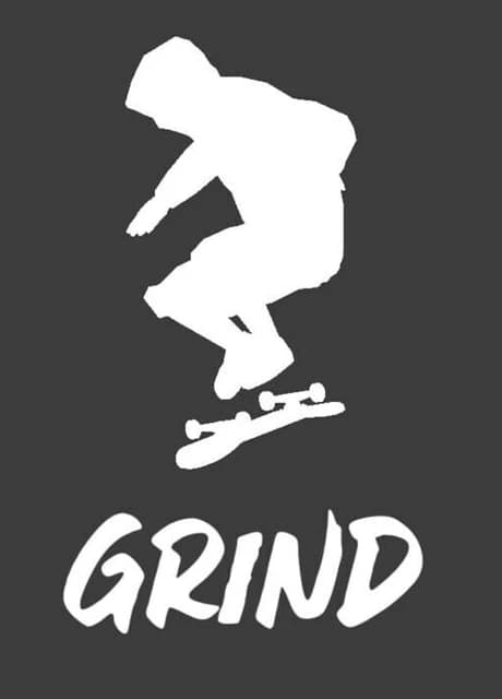 Grind