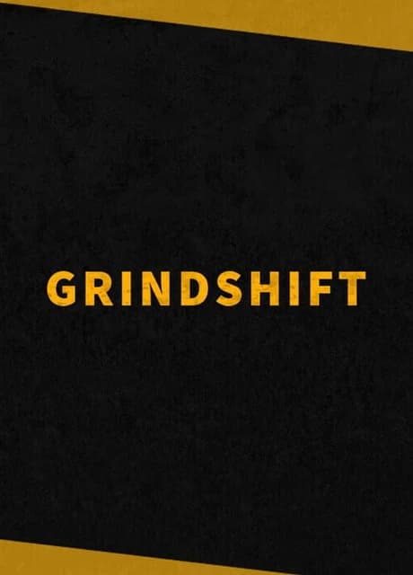 Grindshift