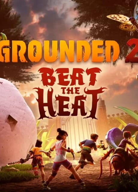 Grounded 2: Beat the Heat