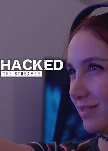 Hacked: The Streamer