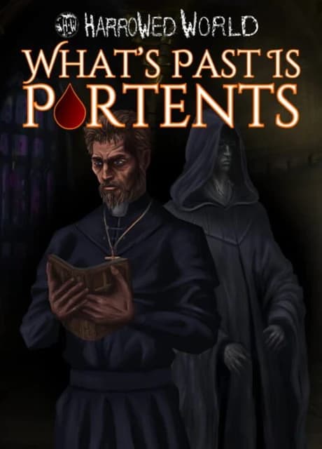 Harrowed World: What's Past Is Portents