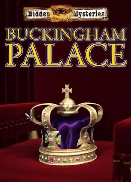 Hidden Mysteries: Buckingham Palace