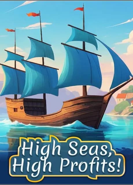 High Seas, High Profits!