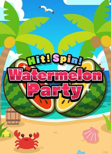 Hit! Spin! Watermelon Party