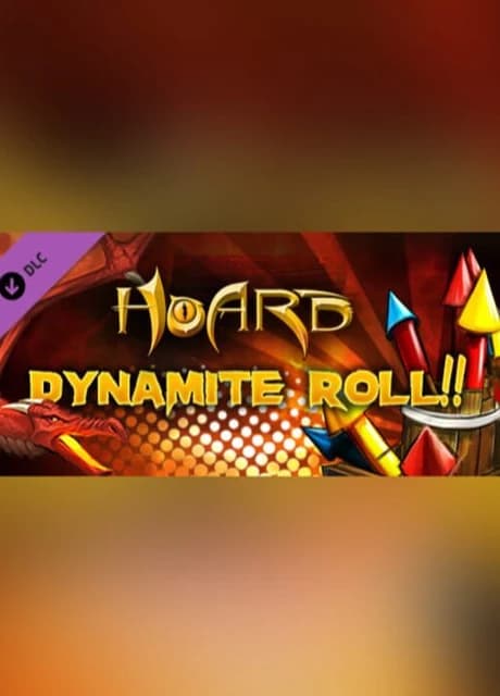 Hoard: Dynamite Roll!