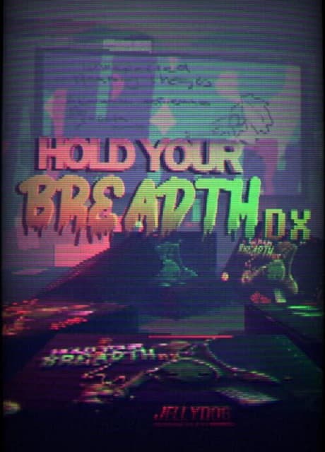 Hold Your Breadth DX