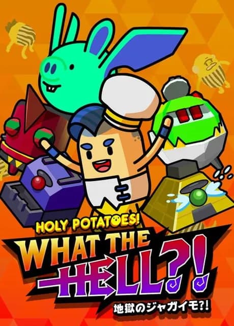 Holy Potatoes! What the Hell?!