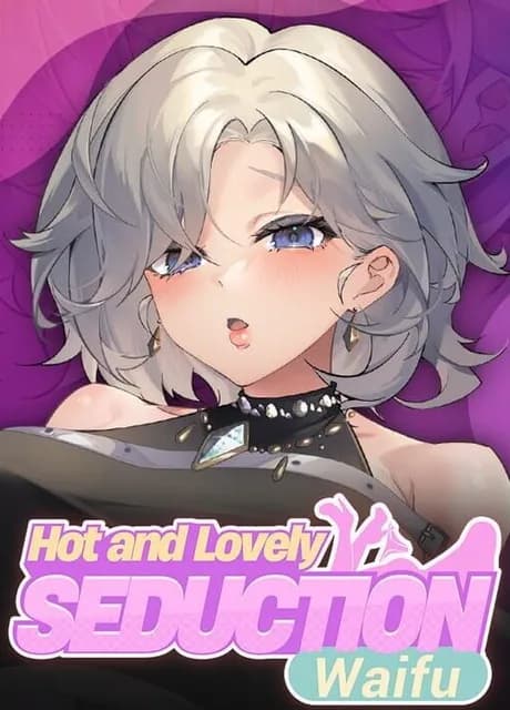 Hot and Lovely: Seduction Waifu