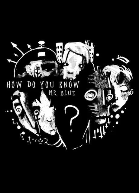 How Do You Know Mr. Blue?