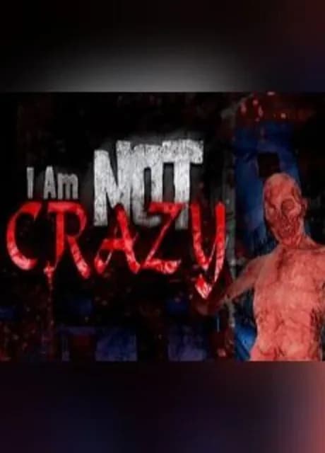 I Am Not Crazy