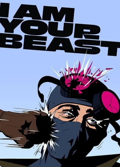 I Am Your Beast