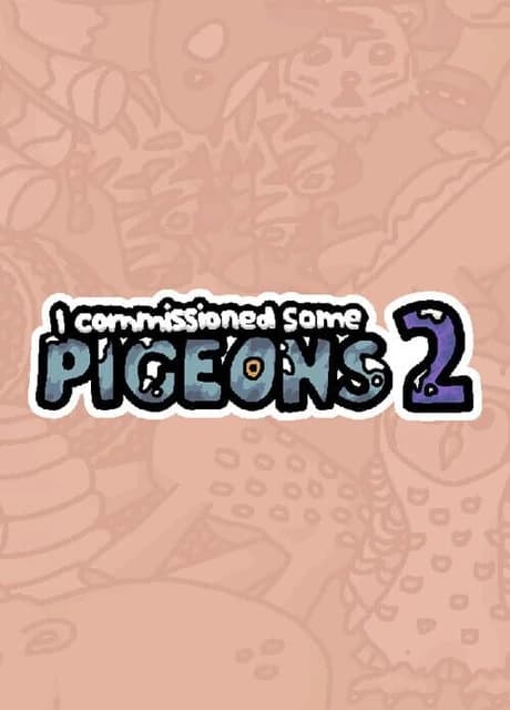 I Commissioned Some Pigeons 2