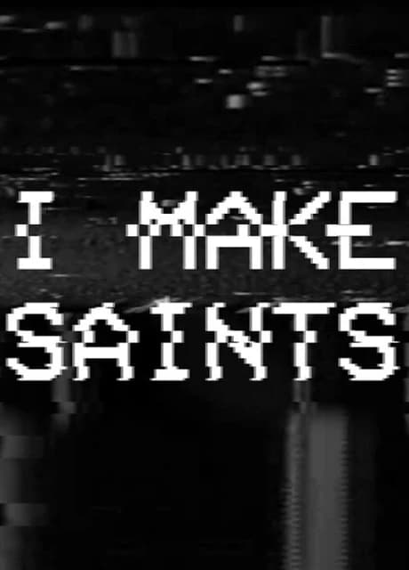 I Make Saints