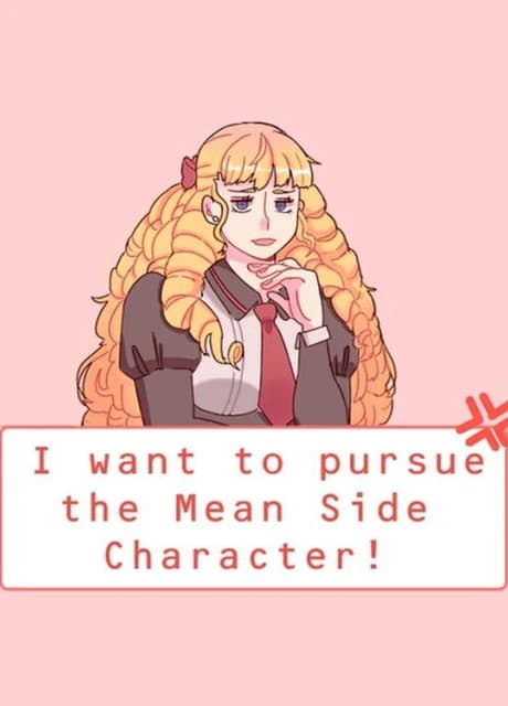 I Want to Pursue the Mean Side Character!