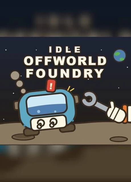 Idle Offworld Foundry