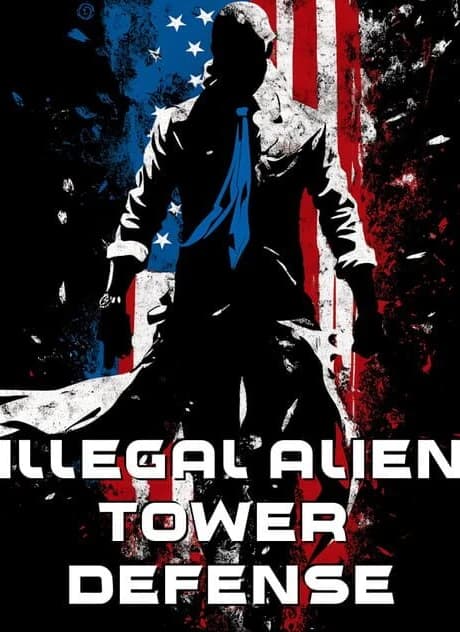 Illegal Alien Tower Defense