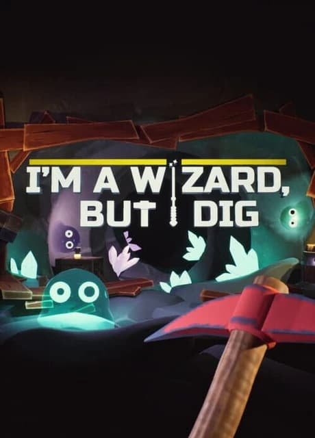 I’m a Wizard, But I Dig