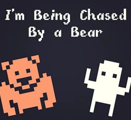 I'm Being Chased By A Bear