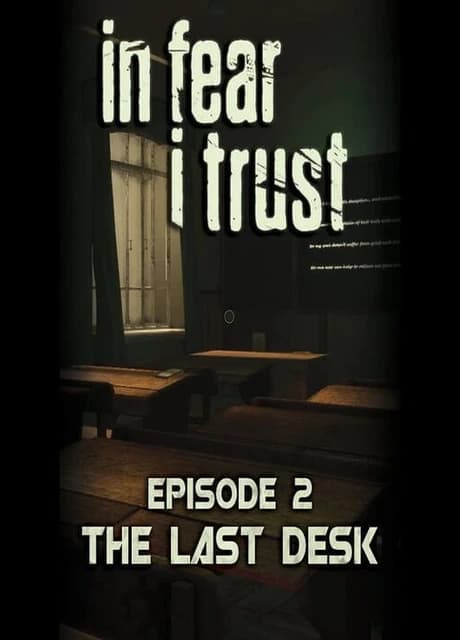 In Fear I Trust: Episode 2 - The Last Desk