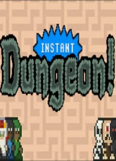 Instant Dungeon!