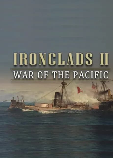 Ironclads 2: War of the Pacific