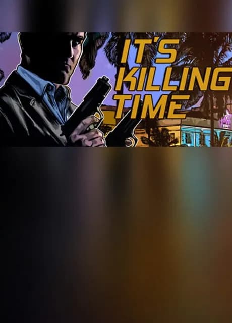 It's Killing Time