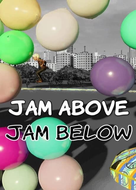 Jam Above Jam Below
